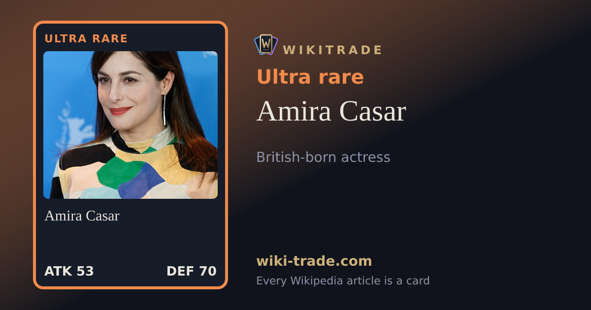 Amira Casar — Ultra rare card