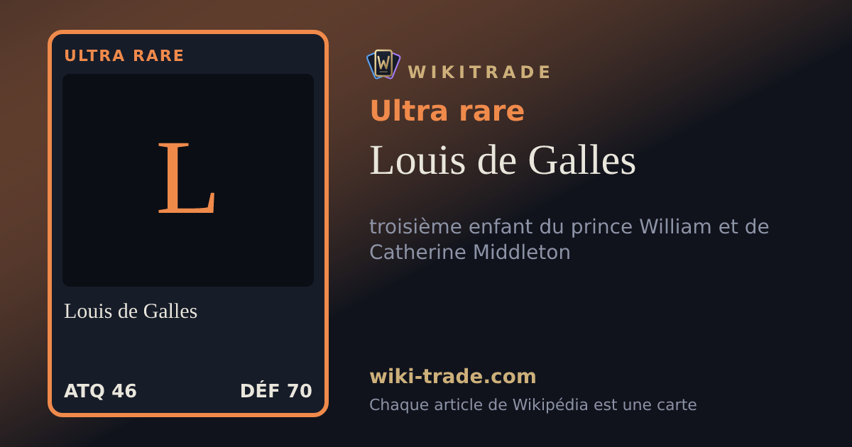 Louis de Galles — carte Ultra rare