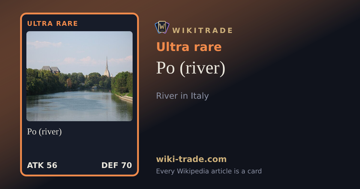 Po (river) — Ultra rare card
