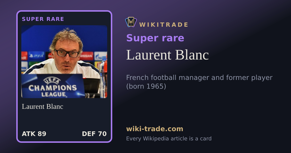 Laurent Blanc — Super rare card