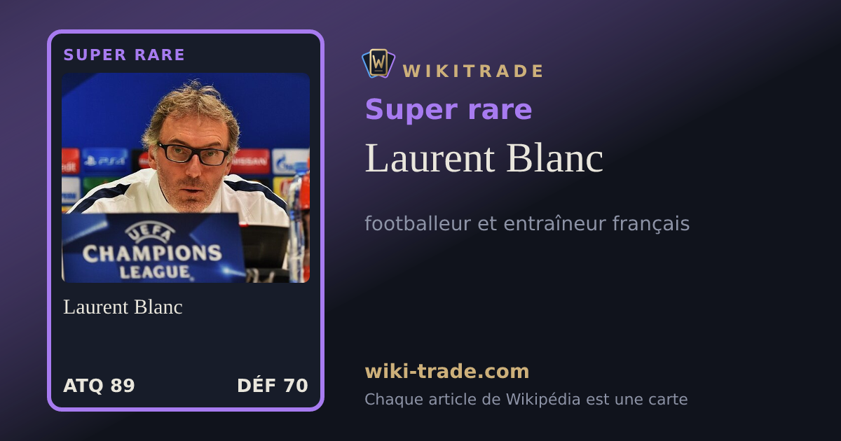 Laurent Blanc — carte Super rare