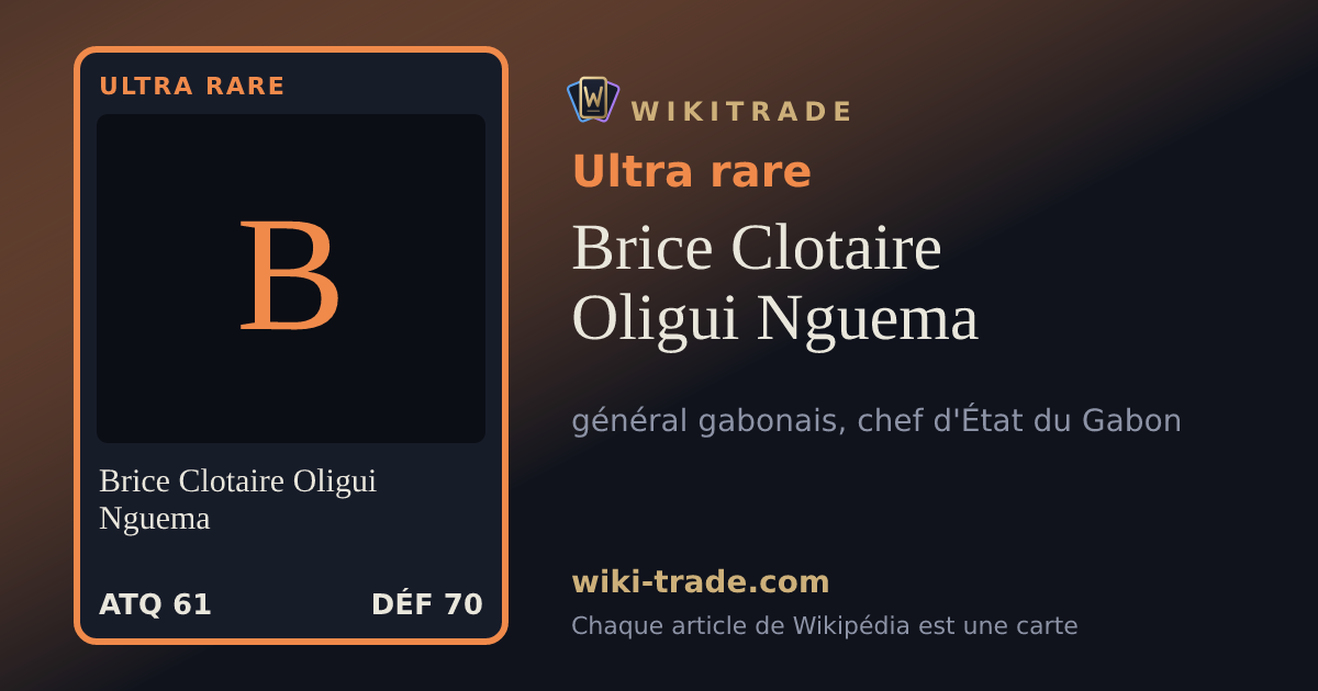 Brice Clotaire Oligui Nguema — carte Ultra rare
