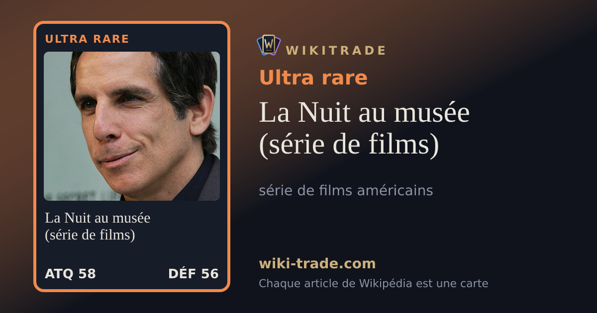 La Nuit au musée (série de films) — carte Ultra rare