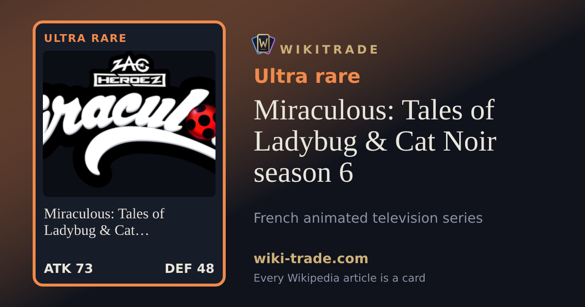 Miraculous: Tales of Ladybug & Cat Noir season 6 — Ultra rare card
