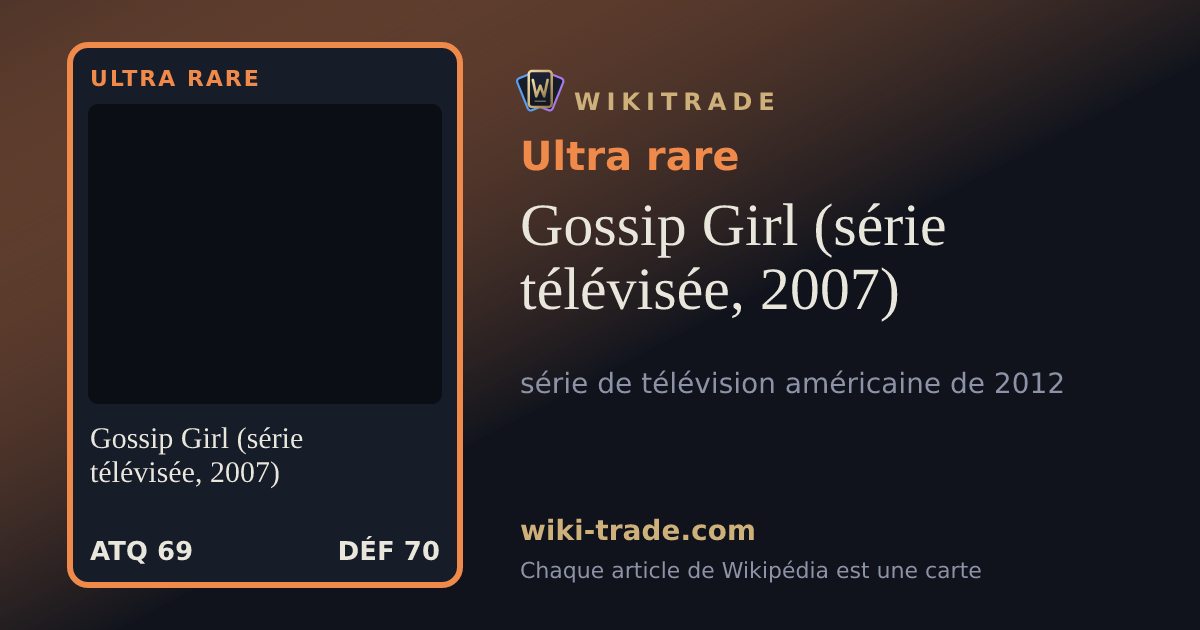 Gossip Girl (série télévisée, 2007) — carte Ultra rare