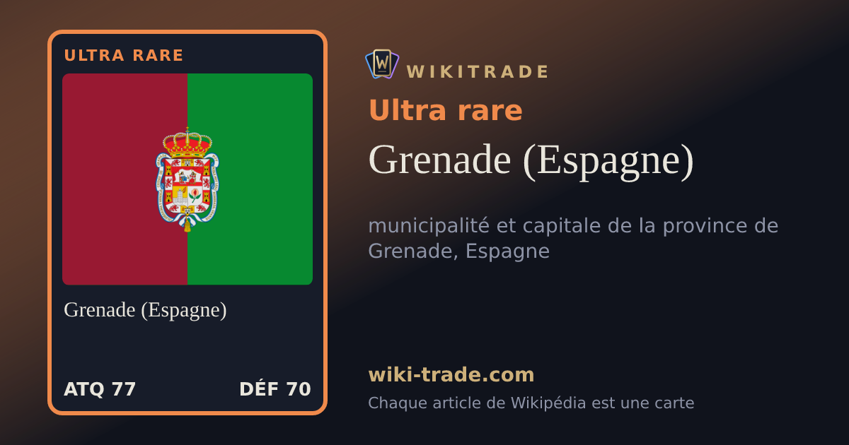 Grenade (Espagne) — carte Ultra rare