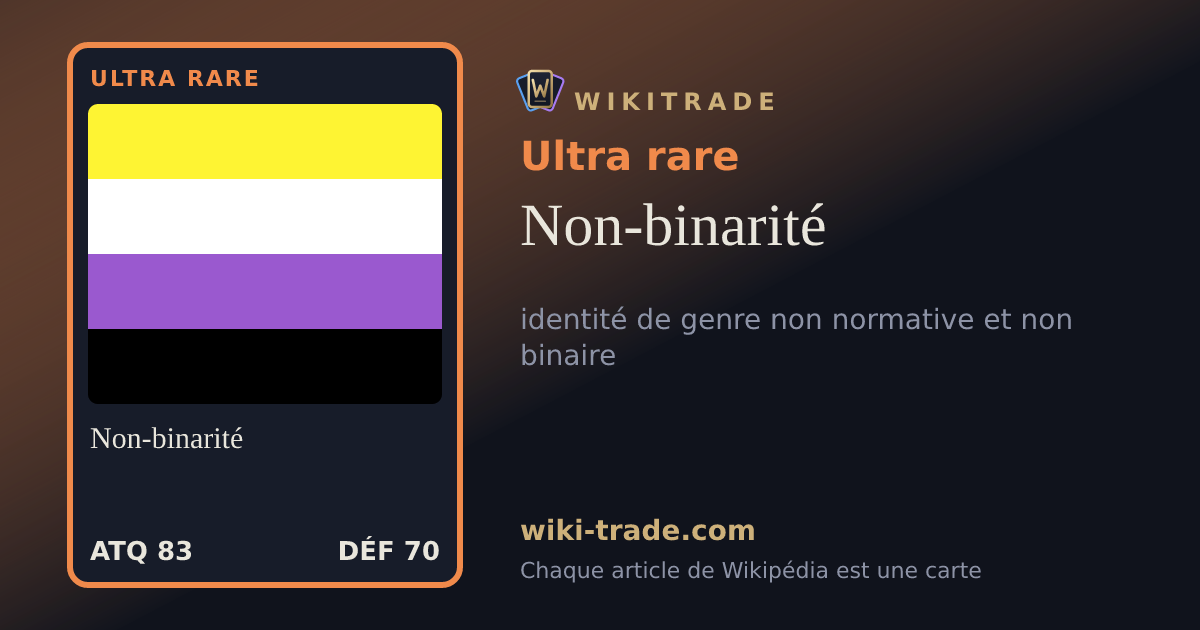 Non-binarité — carte Ultra rare