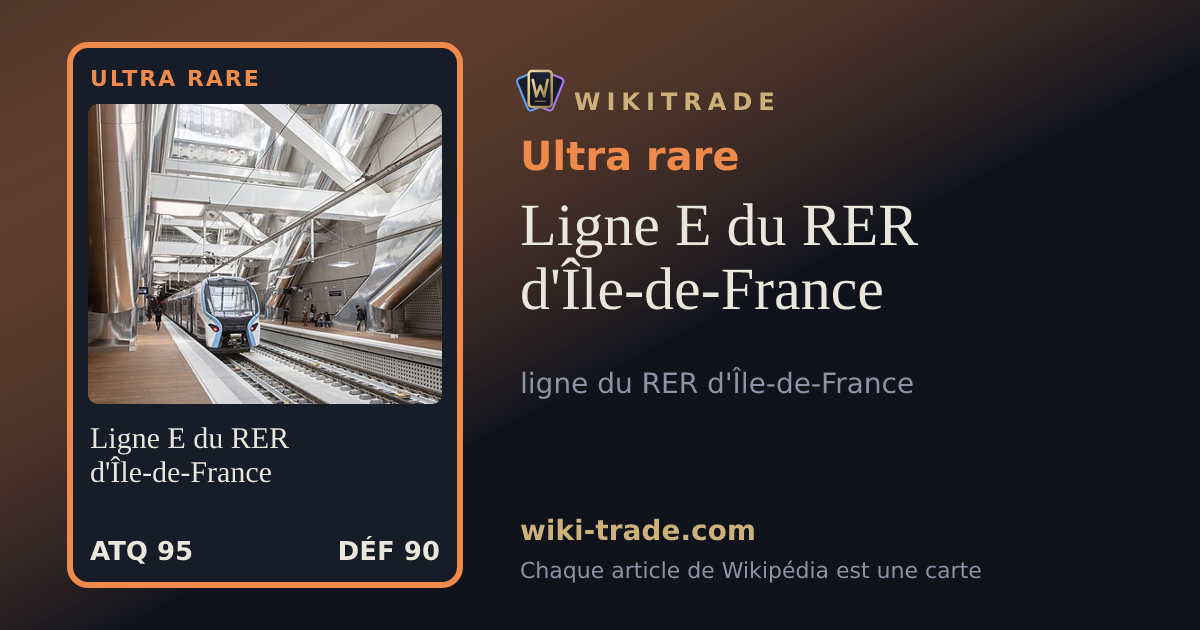 Ligne E du RER d'Île-de-France — carte Ultra rare