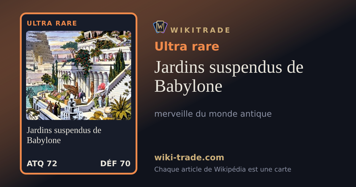 Jardins suspendus de Babylone — carte Ultra rare