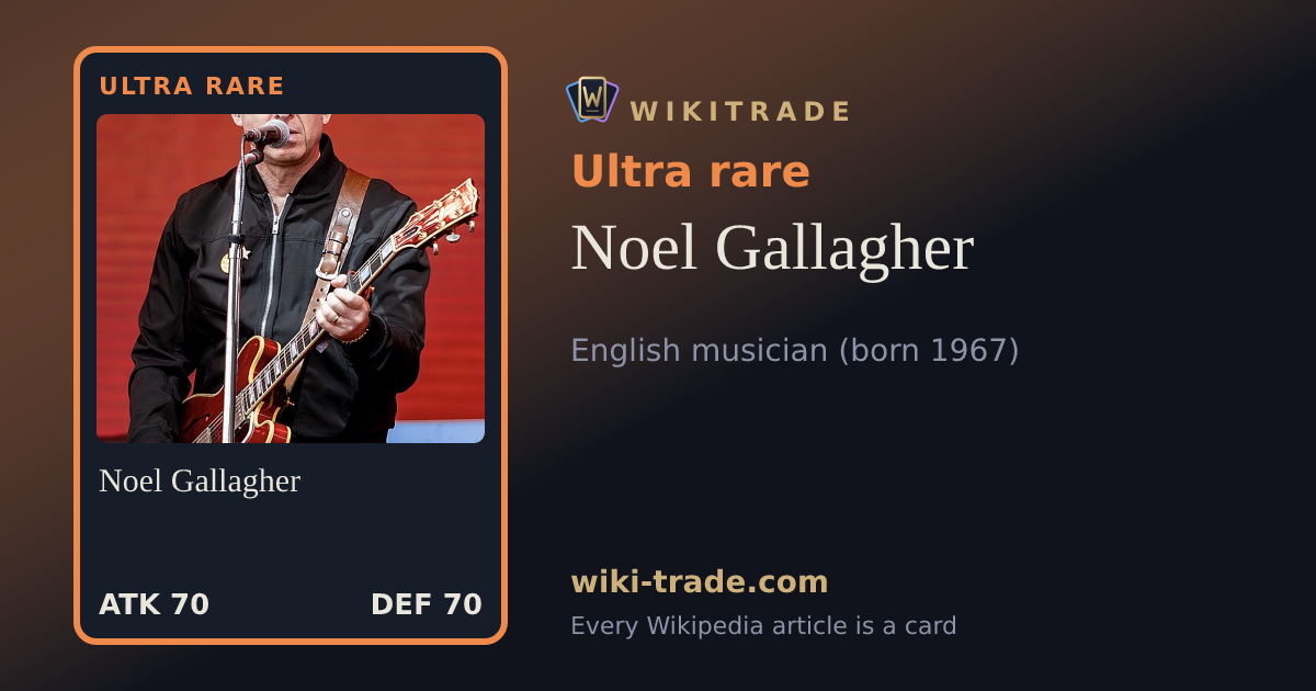 Noel Gallagher — Ultra rare card