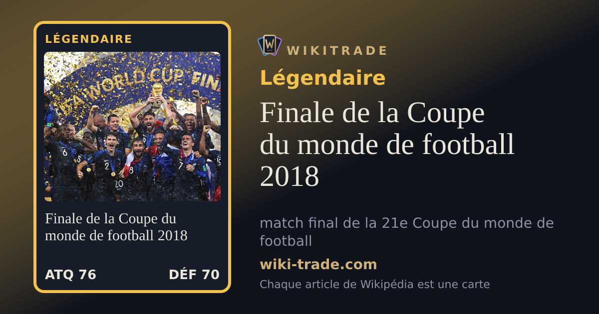 Finale de la Coupe du monde de football 2018 — carte Légendaire