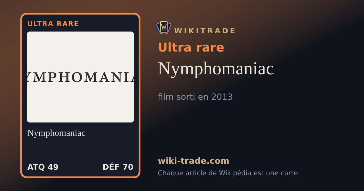Nymphomaniac — carte Ultra rare