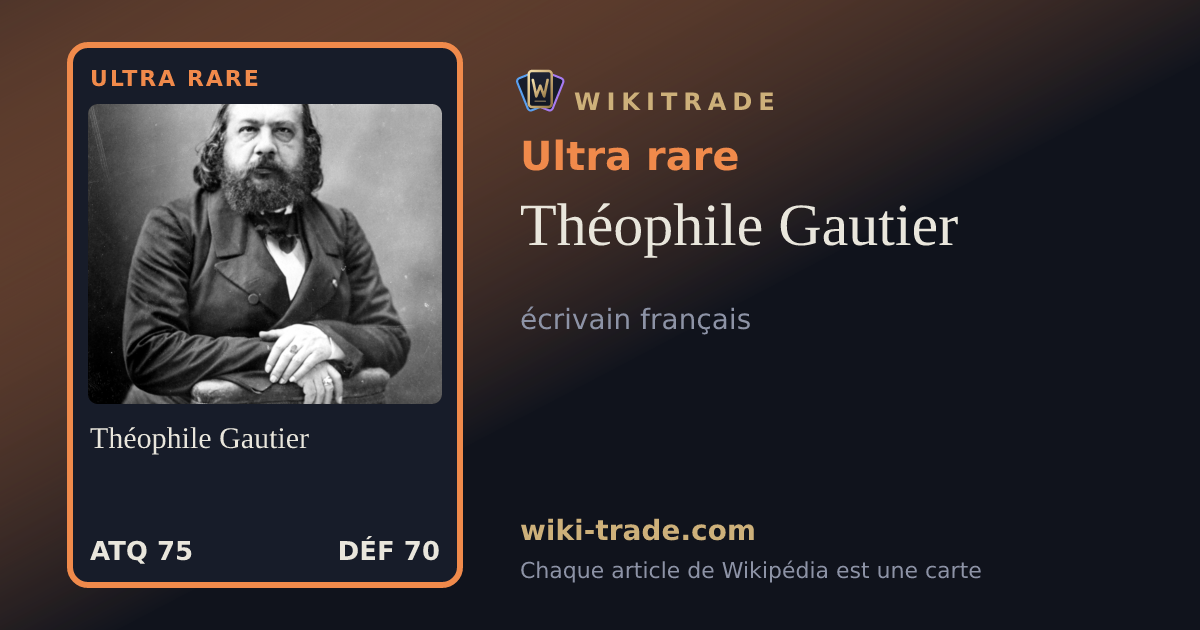 Théophile Gautier — carte Ultra rare
