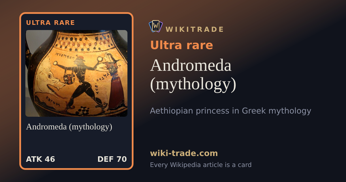 Andromeda (mythology) — Ultra rare card
