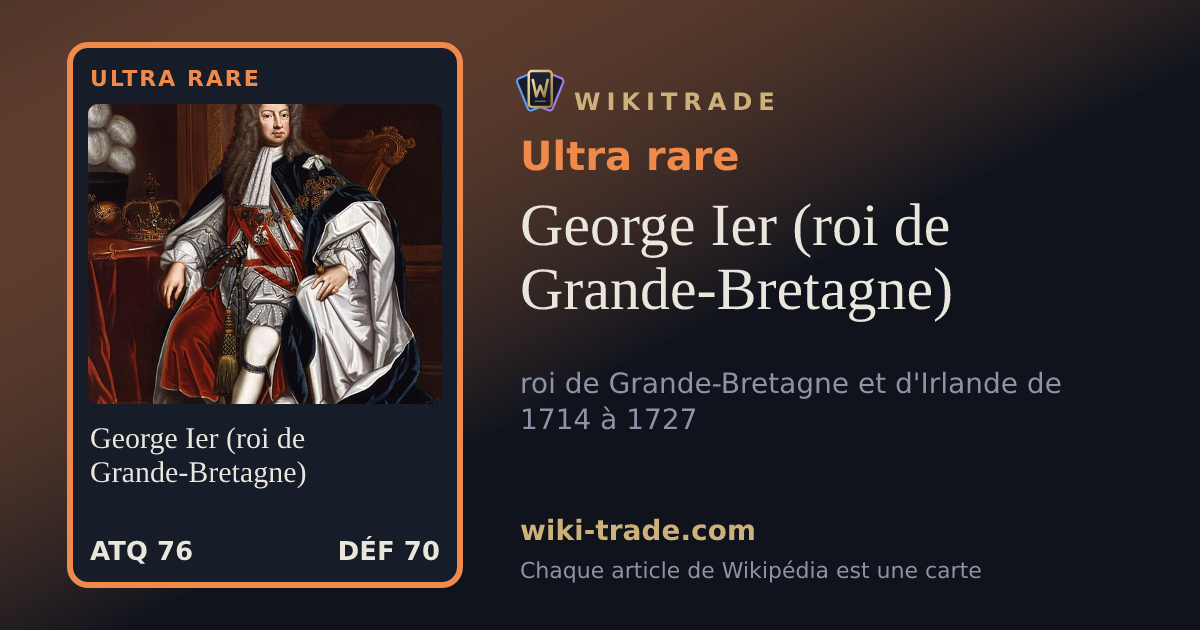 George Ier (roi de Grande-Bretagne) — carte Ultra rare