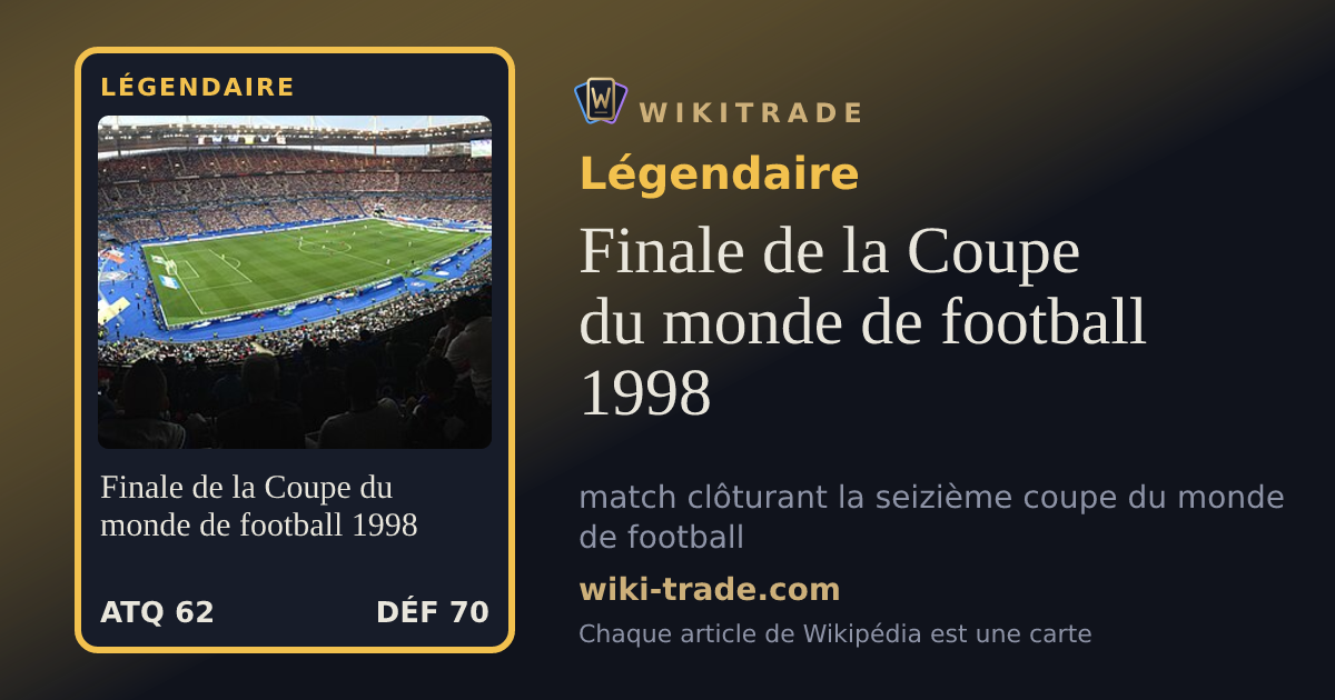 Finale de la Coupe du monde de football 1998 — carte Légendaire