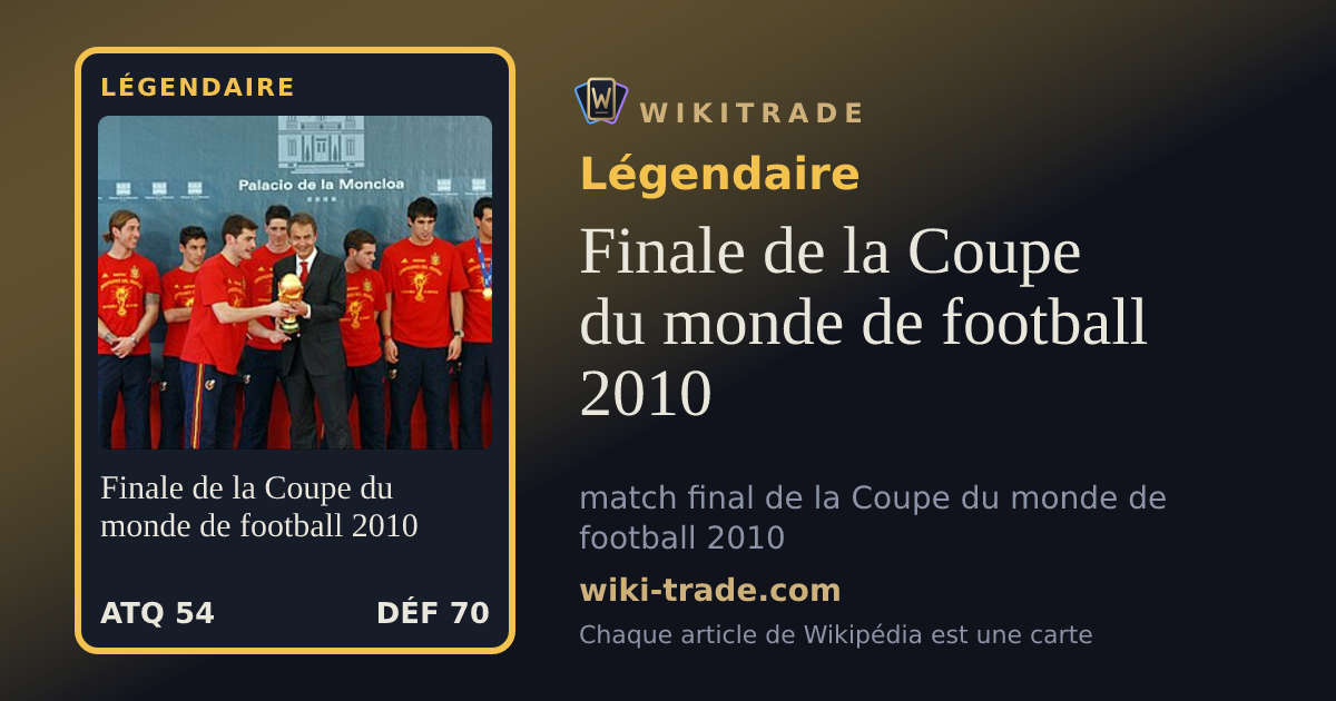 Finale de la Coupe du monde de football 2010 — carte Légendaire