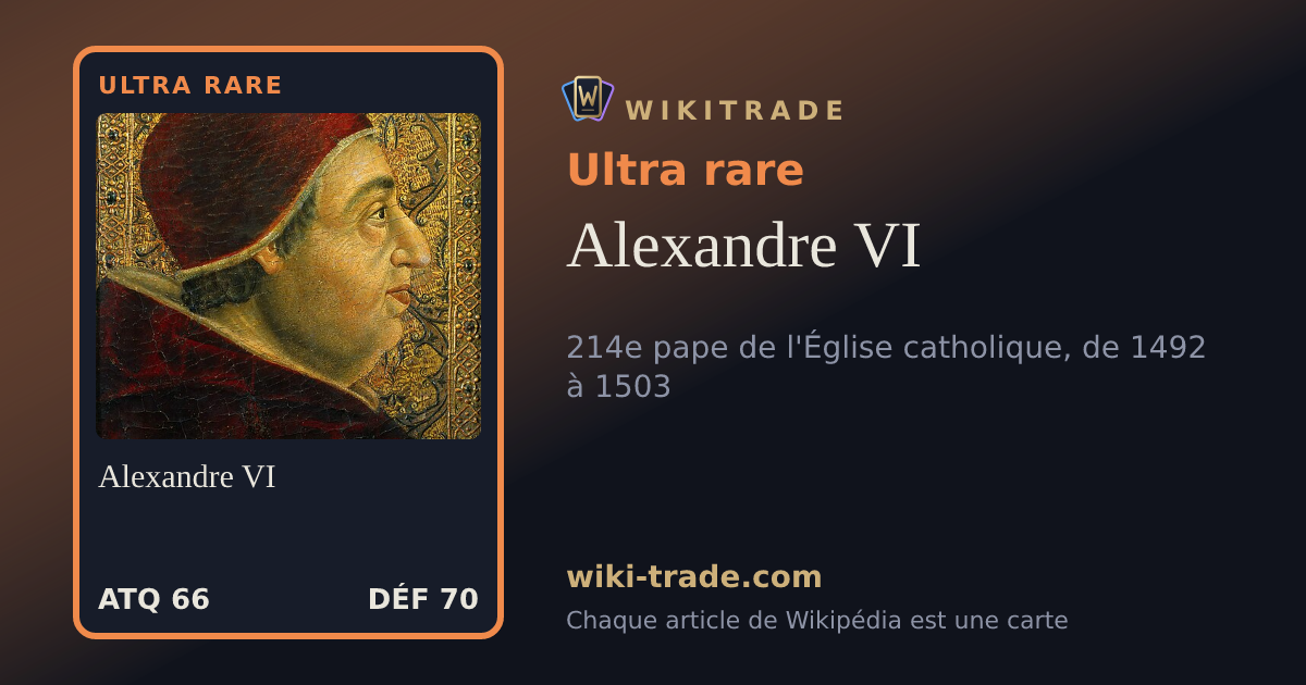 Alexandre VI — carte Ultra rare