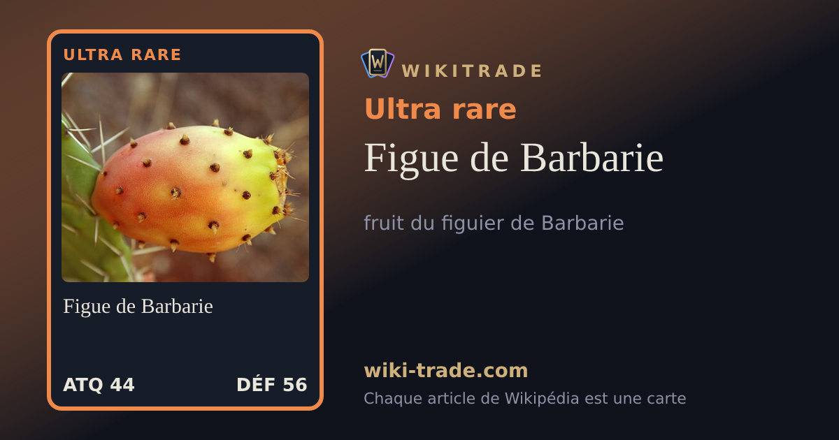 Figue de Barbarie — carte Ultra rare