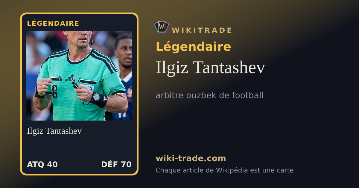 Ilgiz Tantashev — carte Légendaire