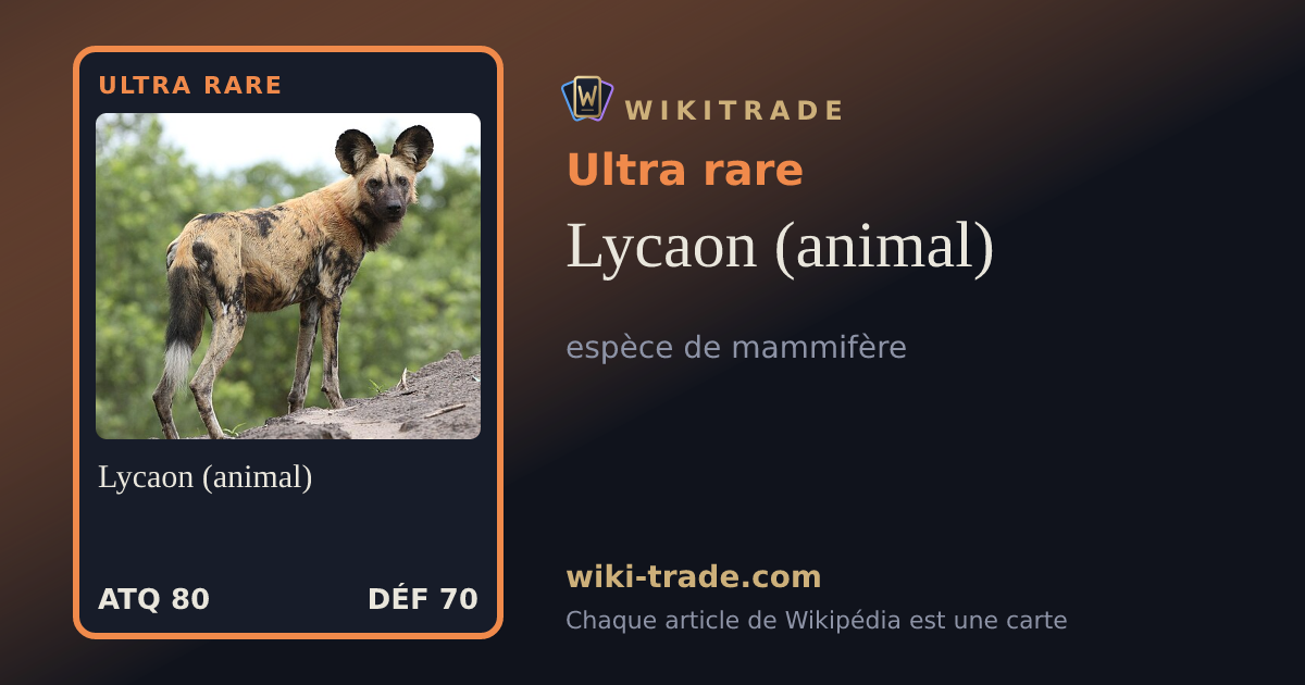 Lycaon (animal) — carte Ultra rare