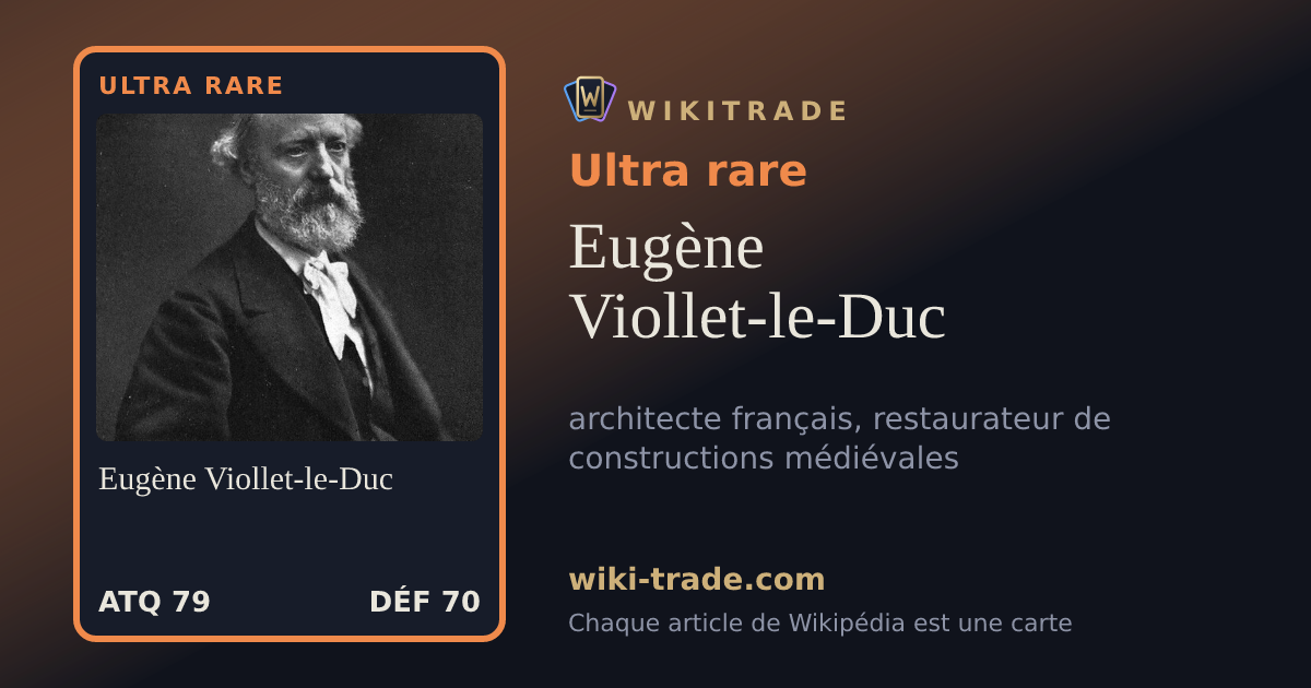 Eugène Viollet-le-Duc — carte Ultra rare