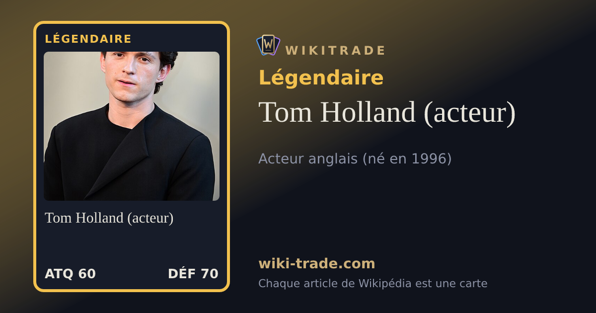 Tom Holland (acteur) — carte Légendaire