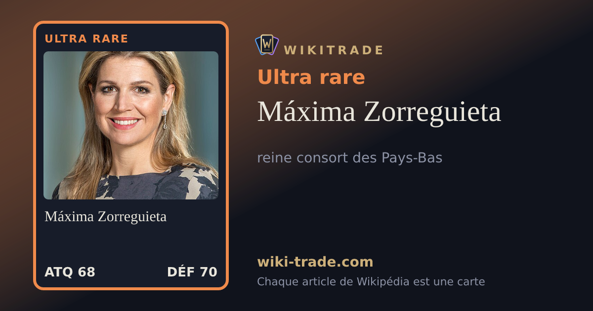 Máxima Zorreguieta — carte Ultra rare