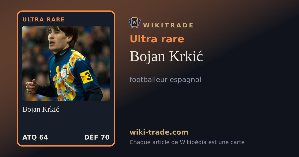 Bojan Krkić — carte Ultra rare