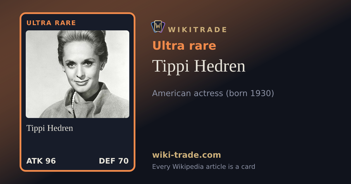 Tippi Hedren — Ultra rare card