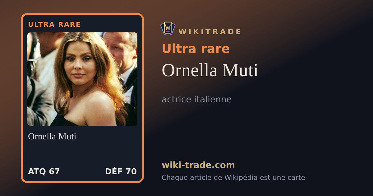 Ornella Muti — carte Ultra rare