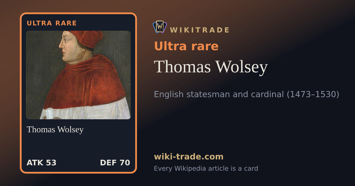 Thomas Wolsey — Ultra rare card