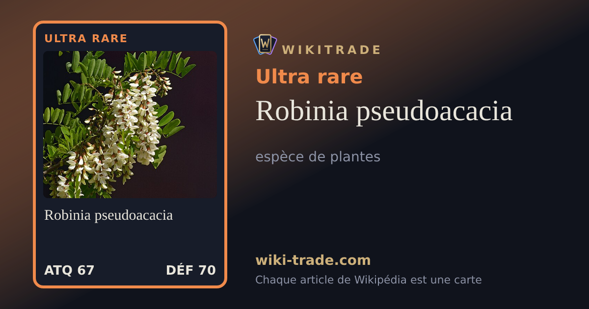 Robinia pseudoacacia — carte Ultra rare