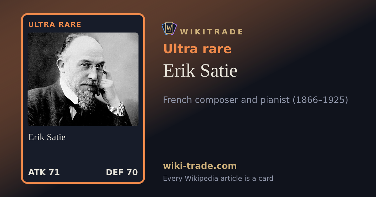 Erik Satie — Ultra rare card