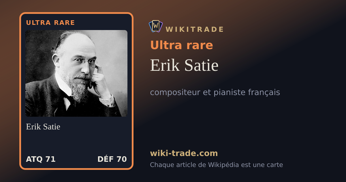 Erik Satie — carte Ultra rare