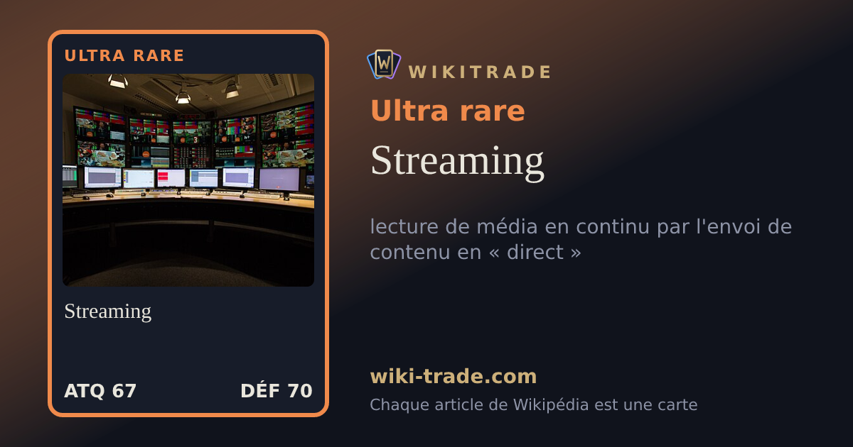 Streaming — carte Ultra rare