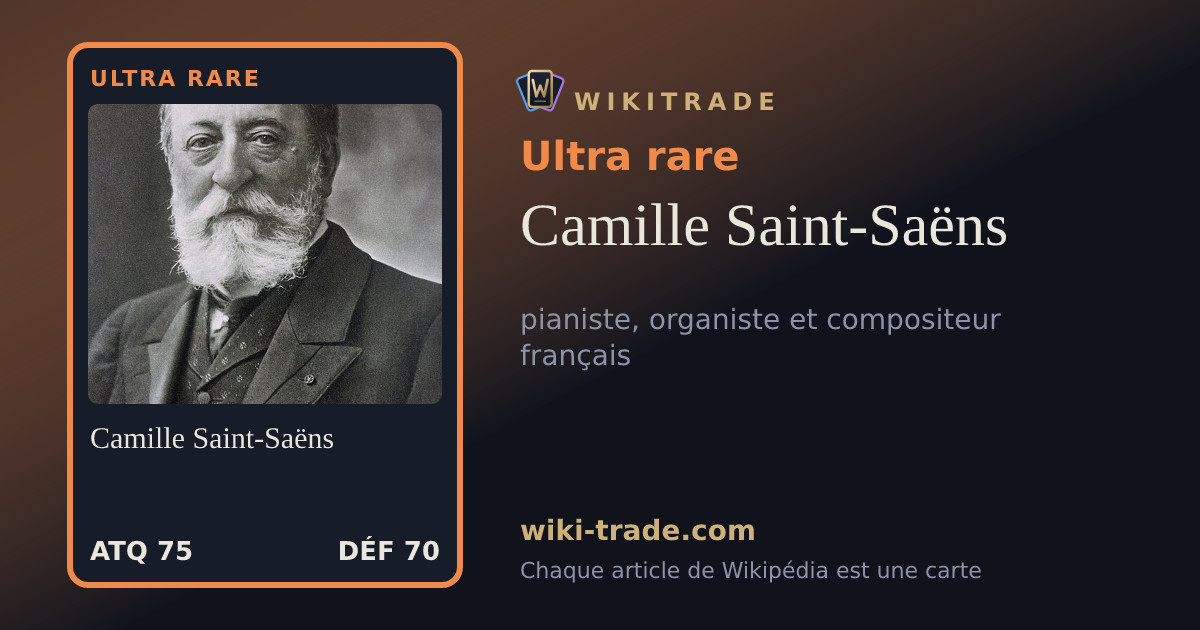 Camille Saint-Saëns — carte Ultra rare