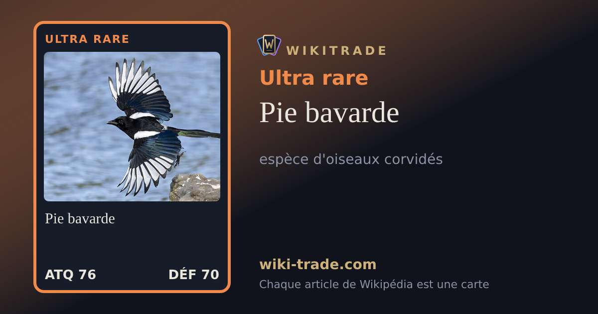 Pie bavarde — carte Ultra rare