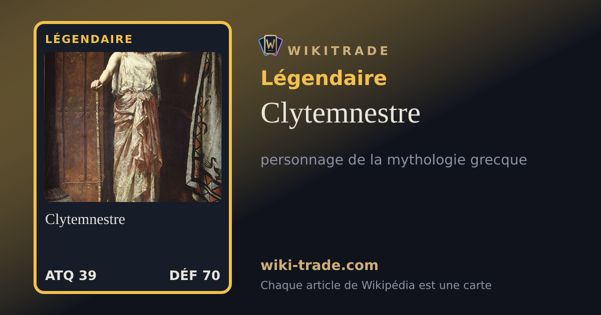 Clytemnestre — carte Légendaire