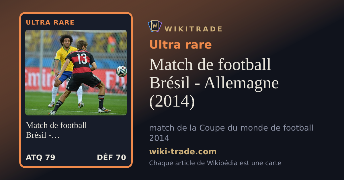 Match de football Brésil - Allemagne (2014) — carte Ultra rare
