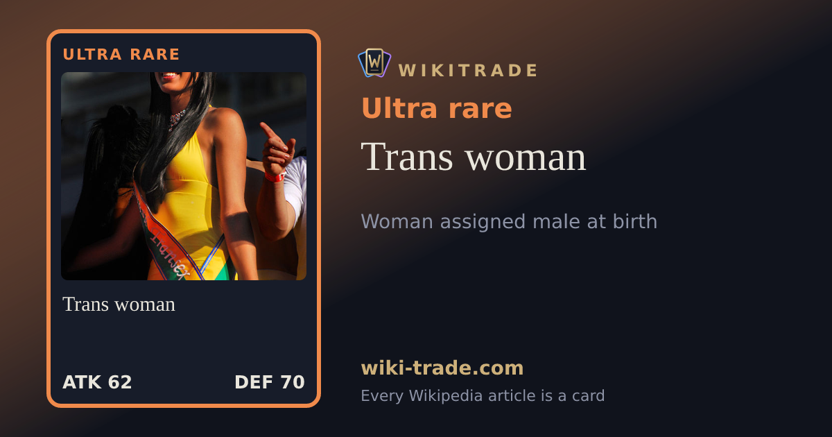 Trans woman — Ultra rare card