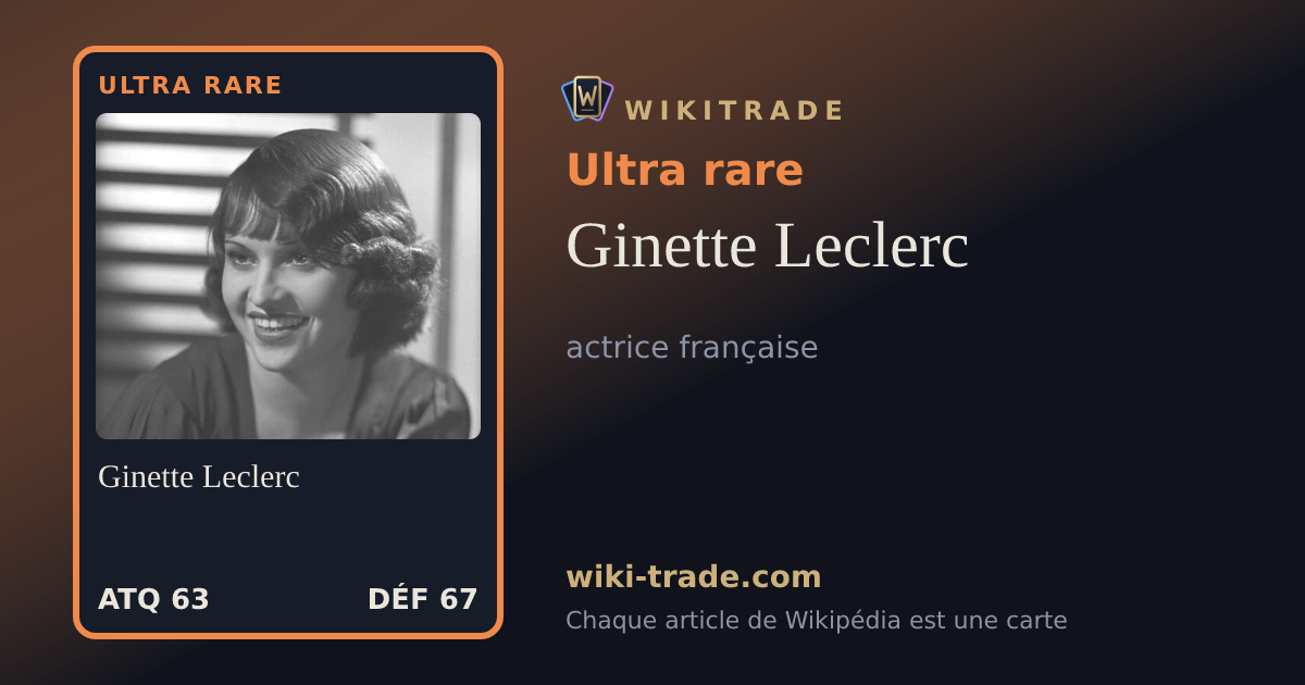 Ginette Leclerc — carte Ultra rare