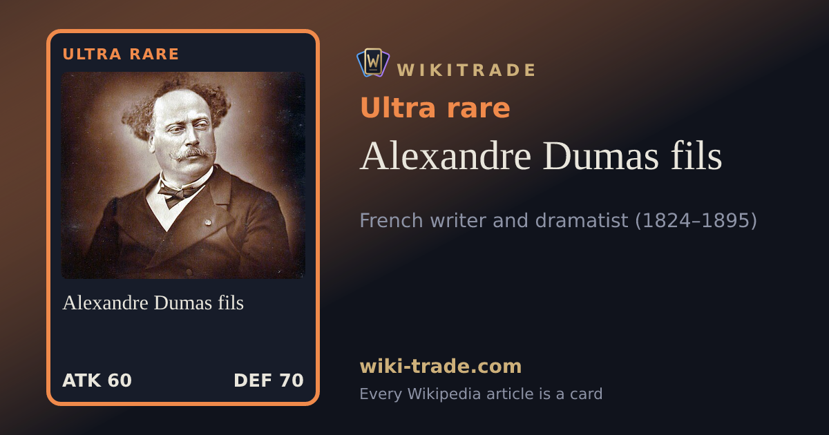 Alexandre Dumas fils — Ultra rare card