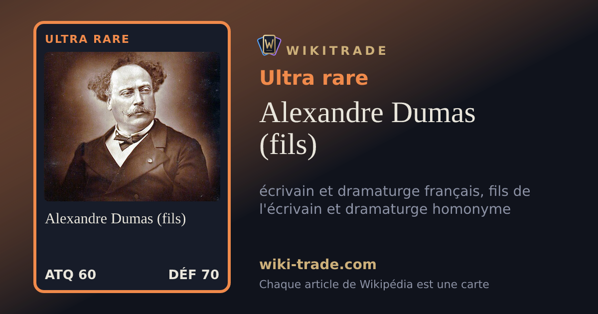 Alexandre Dumas (fils) — carte Ultra rare