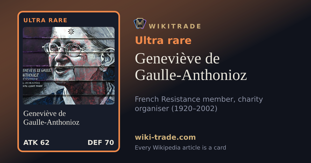 Geneviève de Gaulle-Anthonioz — Ultra rare card