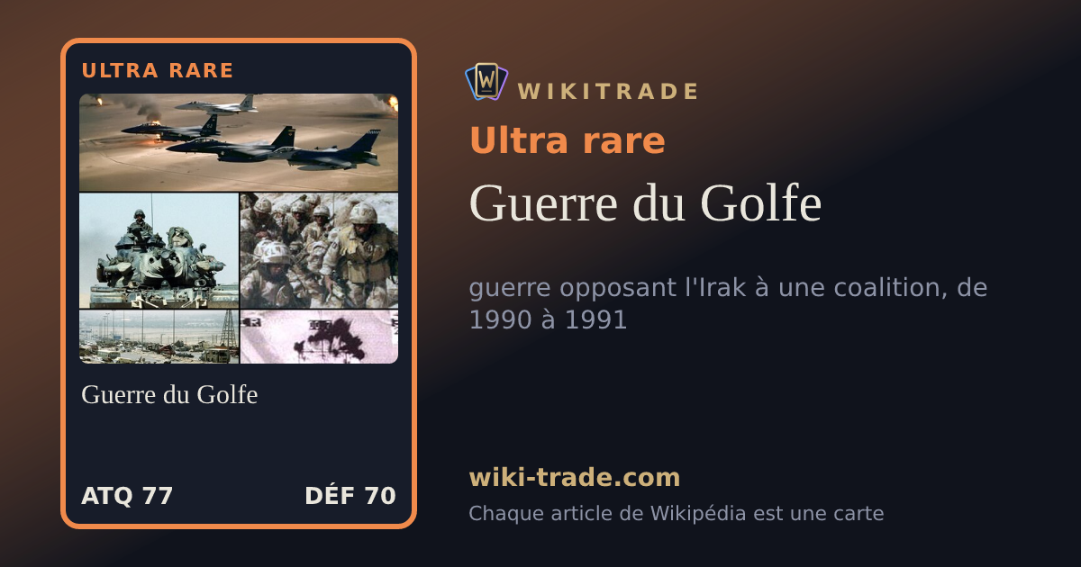 Guerre du Golfe — carte Ultra rare