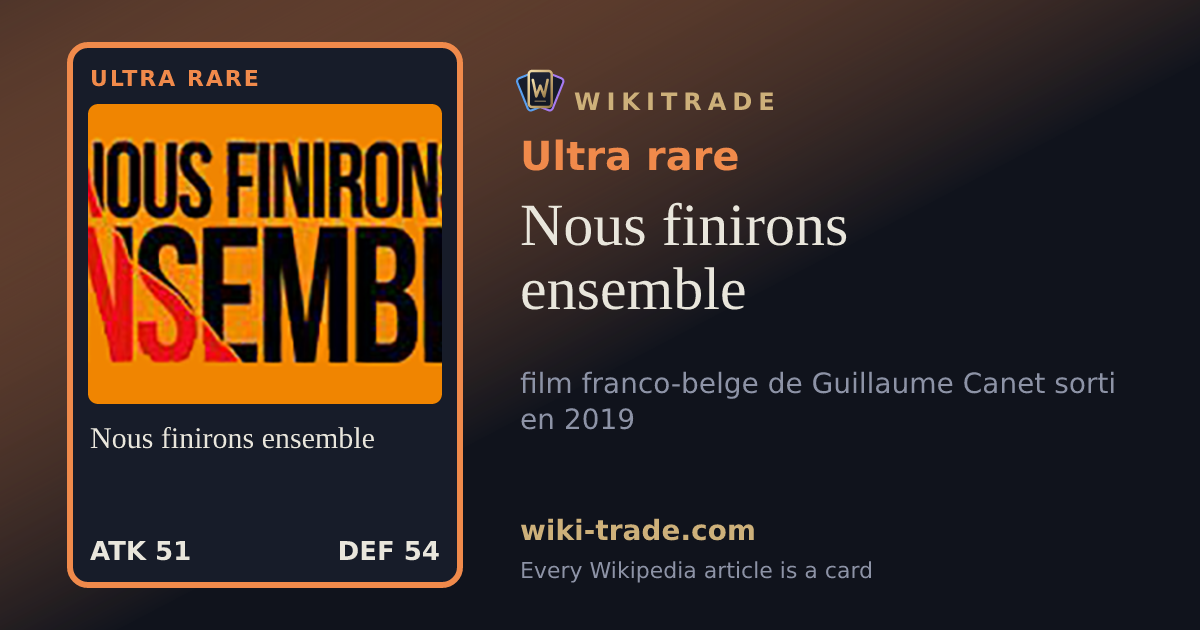 Nous finirons ensemble — Ultra rare card