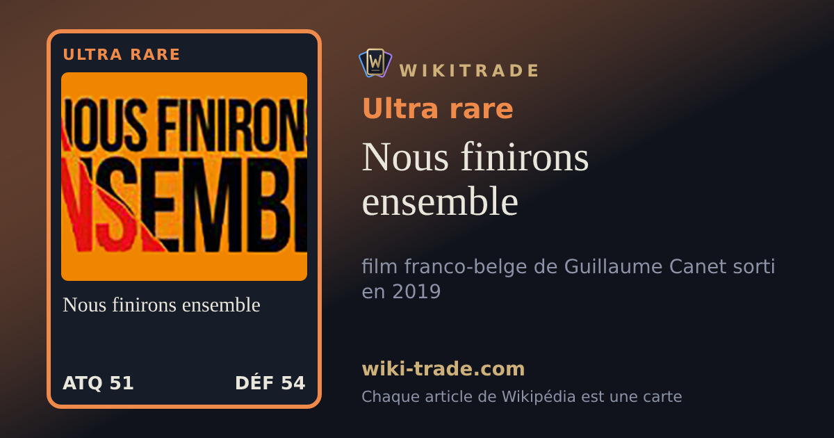 Nous finirons ensemble — carte Ultra rare