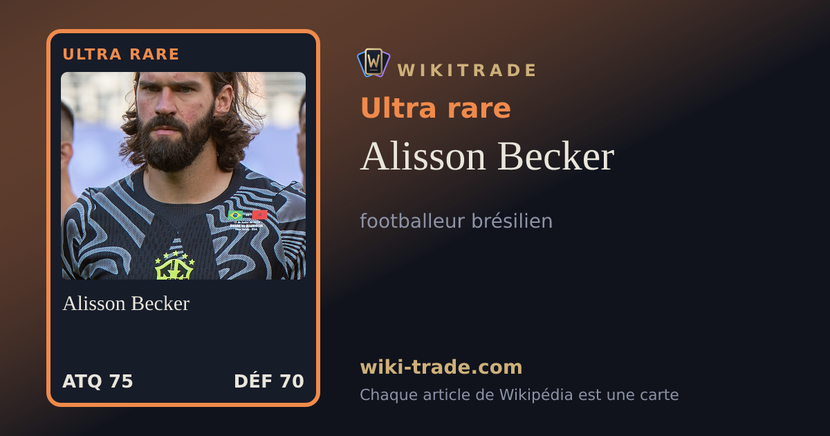 Alisson Becker — carte Ultra rare