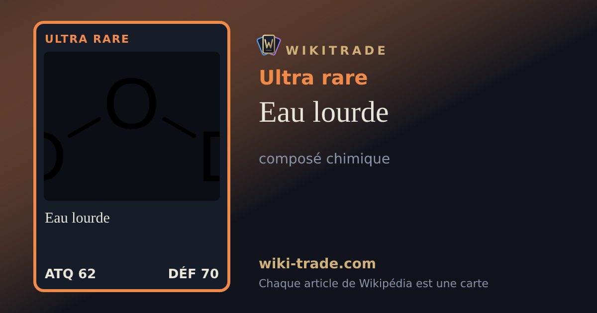 Eau lourde — carte Ultra rare